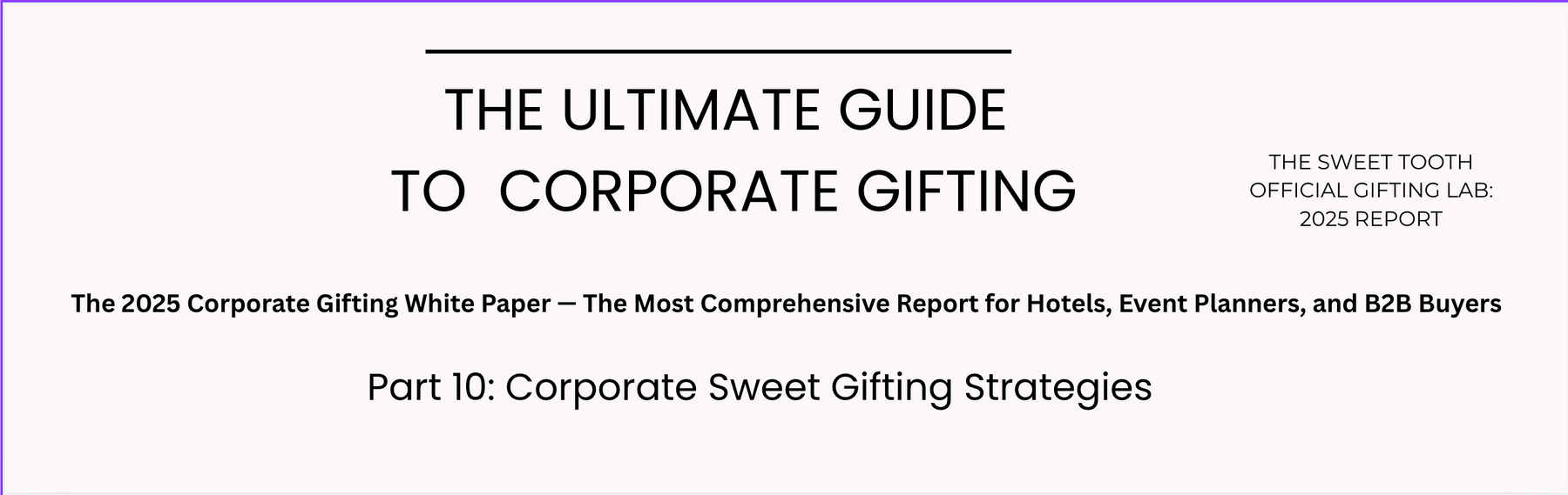 Part 10 of the sweet tooths corporate gifting research paper