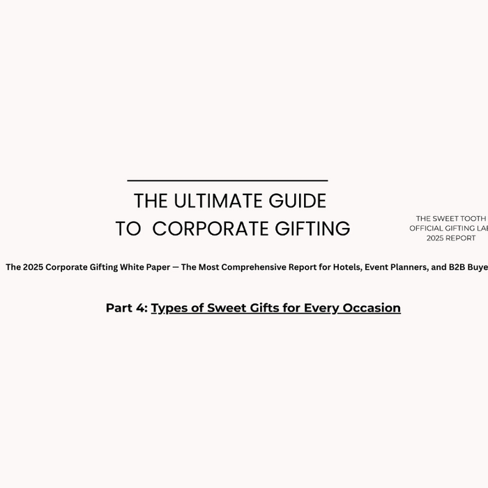 Types of sweet gifts for every occasion in corporate gifting guide.