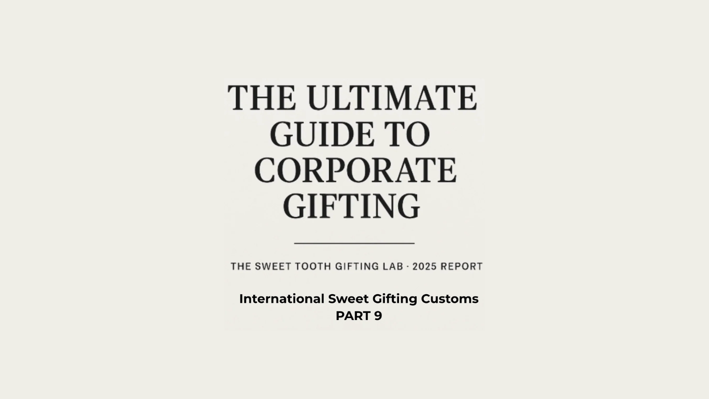 The Ultimate Guide to Corporate Gifting β International Sweet Gifting Customs Part 9