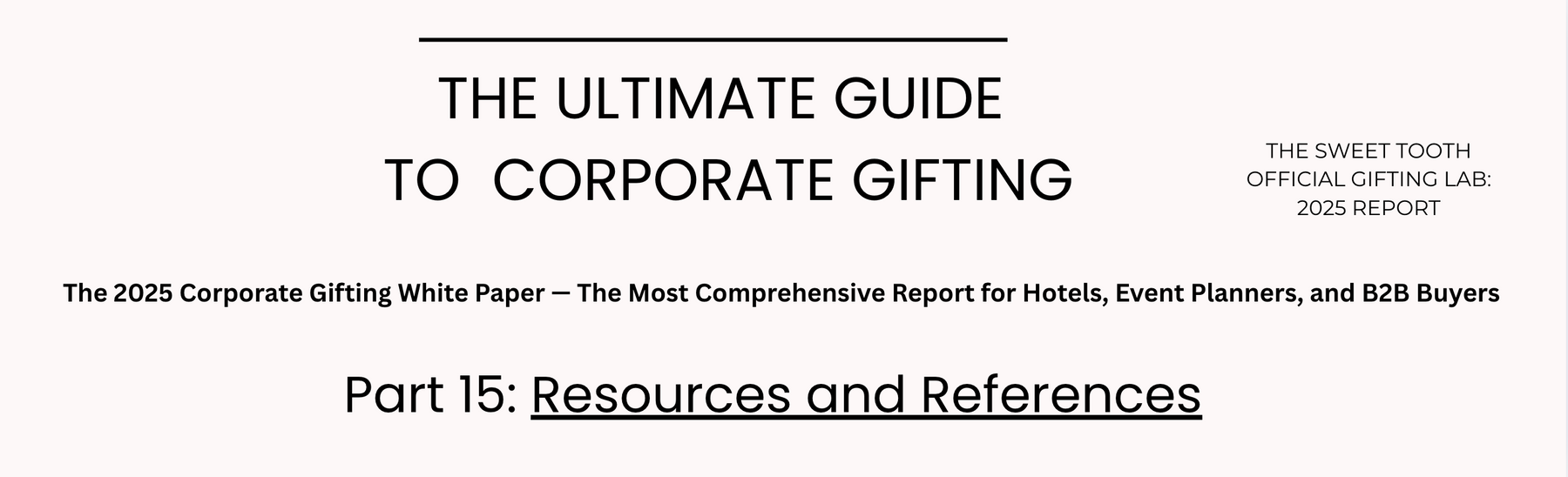 The Ultimate Guide to Corporate Gifting – Part 15: Resources and References