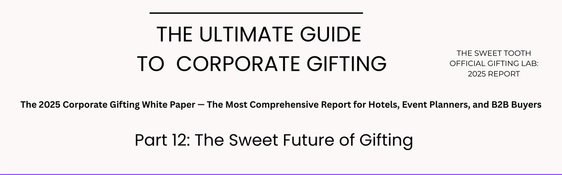 The Sweet Future of Gifting – 2025 Corporate Gifting Guide Cover Page