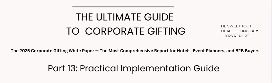 Part 13: Practical Implementation Guide for 2025 Corporate Gifting