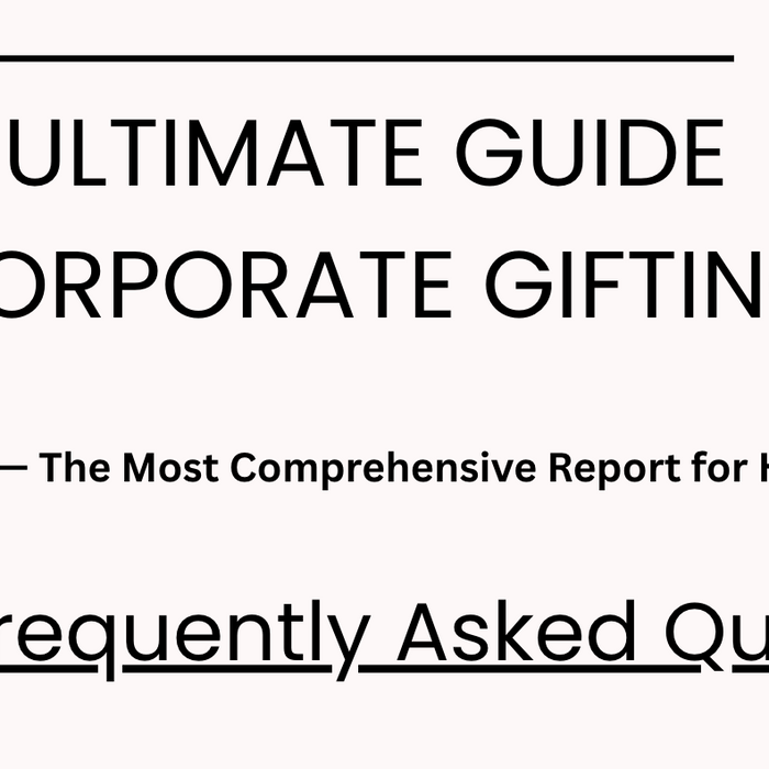 Frequently Asked Questions in The Ultimate Guide to Corporate Gifting