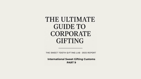 The Ultimate Guide to Corporate Gifting – International Sweet Gifting Customs Part 9