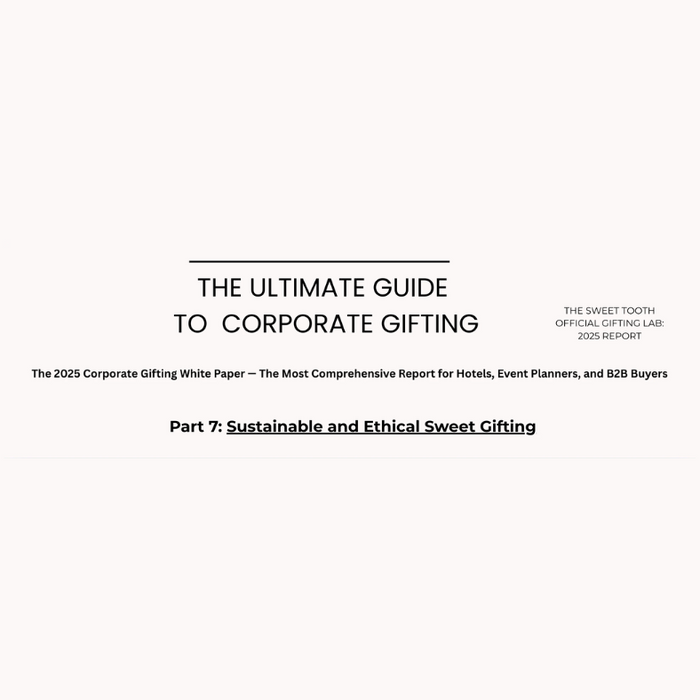 Sustainable and ethical sweet gifting guide for corporate gifts.