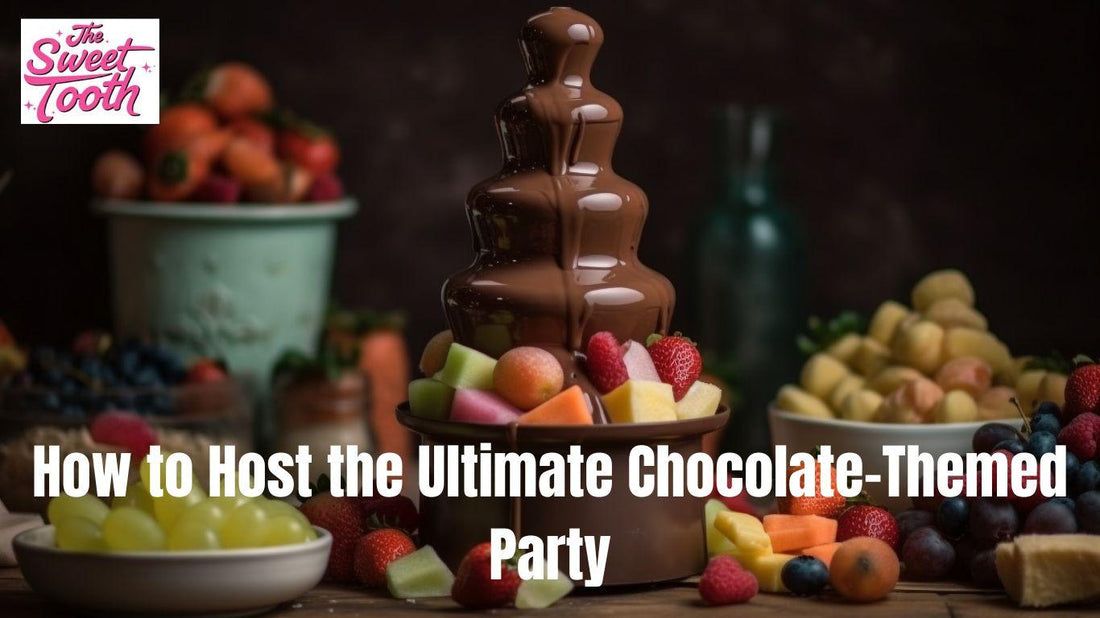 How to Host the Ultimate Chocolate-Themed Party