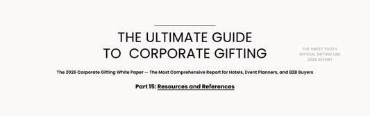 The Sweet Tooth 2026 Corporate Gifting White Paper — Resources and References